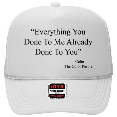 Everything You Done To Me Celie The Purple Color Quote Trucker Hat