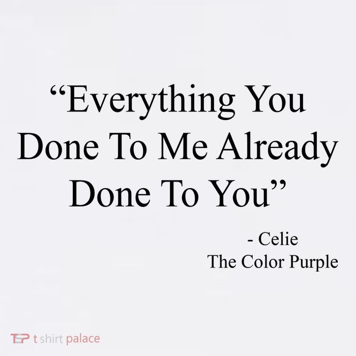 Everything You Done To Me Celie The Purple Color Quote Visor