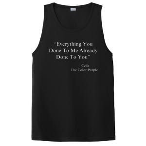 Everything You Done To Me Celie Purple Color Movie Quotes PosiCharge Competitor Tank