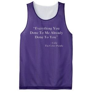 Everything You Done To Me Celie Purple Color Movie Quotes Mesh Reversible Basketball Jersey Tank