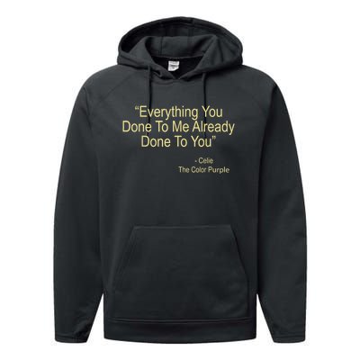 Everything You Done To Me Celie Purple Color Movie Quotes Performance Fleece Hoodie