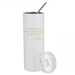 Everything You Done To Me Celie Purple Color Movie Quotes  Stainless Steel Tumbler