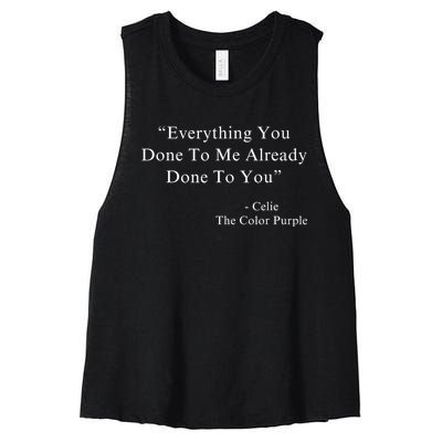 Everything You Done To Me Celie Purple Color Movie Quotes Women's Racerback Cropped Tank