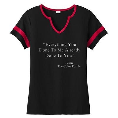 Everything You Done To Me Celie Purple Color Movie Quotes VNeck Ladies Halftime Notch Neck Tee