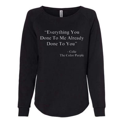 Everything You Done To Me Celie Purple Color Movie Quotes VNeck Womens California Wash Sweatshirt