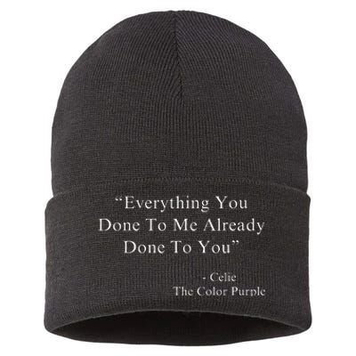 Everything You Done To Me Celie Purple Color Movie Quotes VNeck Sustainable Knit Beanie