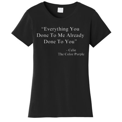 Everything You Done To Me Celie Purple Color Movie Quotes VNeck Women's T-Shirt