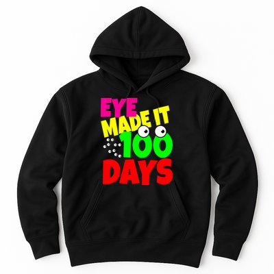 Eye Made It 100 Days Of school Hoodie