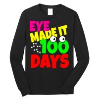 Eye Made It 100 Days Of school Long Sleeve Shirt