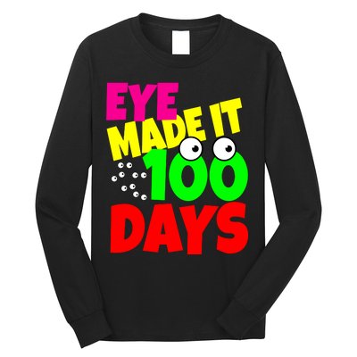 Eye Made It 100 Days Of school Long Sleeve Shirt