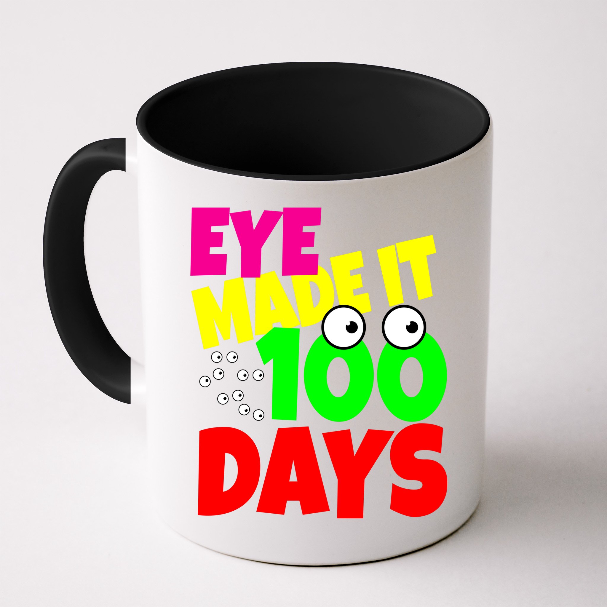Eye Made It 100 Days Of school Mug
