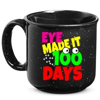 Eye Made It 100 Days Of school 15oz Campfire Ceramic Mug