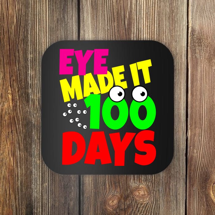 Eye Made It 100 Days Of school Coaster