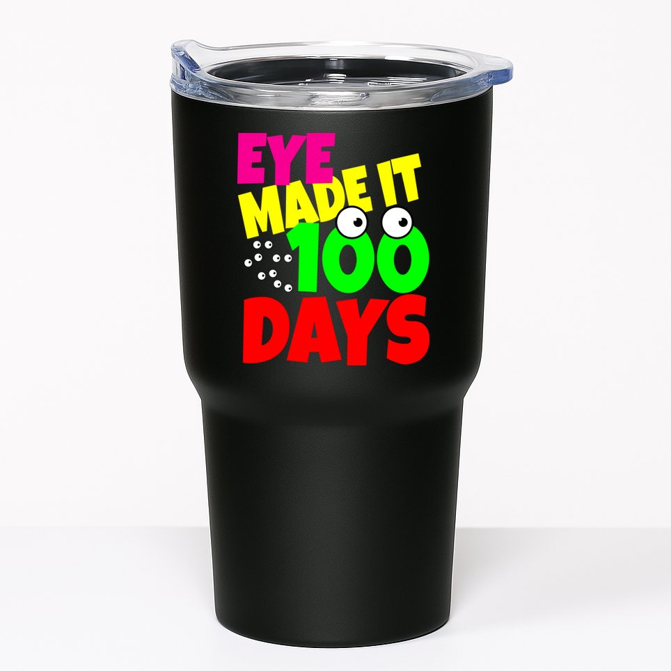 Eye Made It 100 Days Of school Tumbler