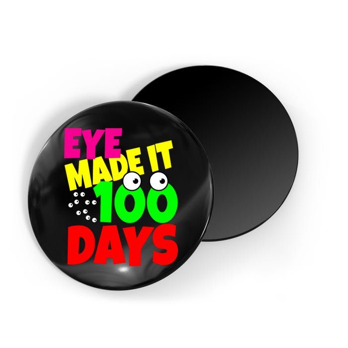 Eye Made It 100 Days Of school Magnet