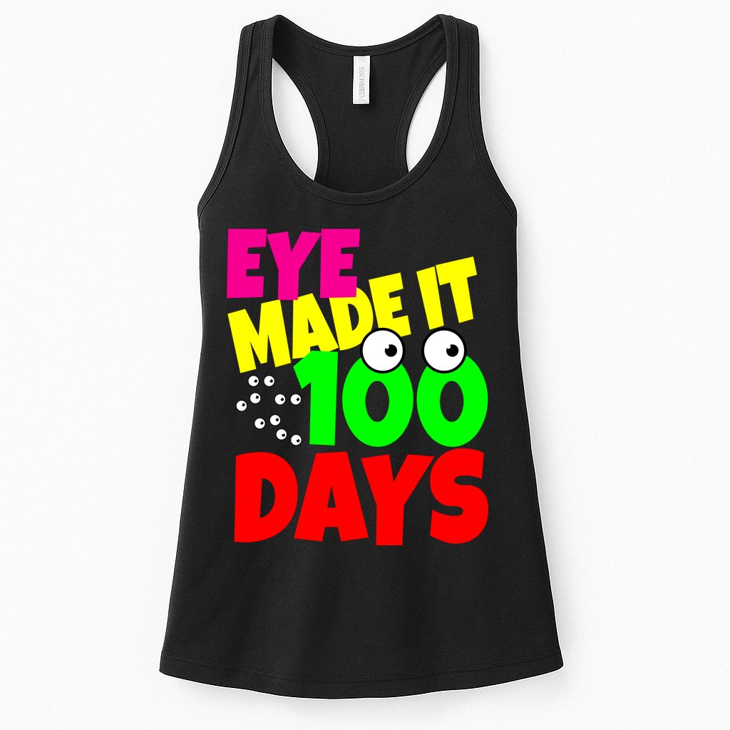 Eye Made It 100 Days Of school Womens Tank Top