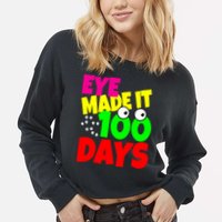 Eye Made It 100 Days Of school Cropped Pullover Crew