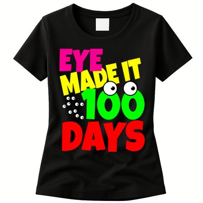 Eye Made It 100 Days Of school Womens T-Shirt