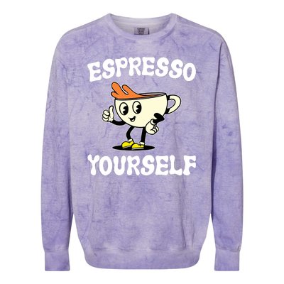 Espresso Yourself Funny Coffee Lover Colorblast Crewneck Sweatshirt