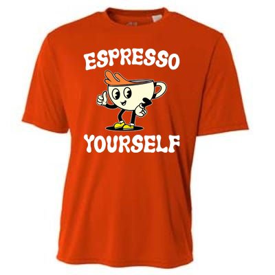 Espresso Yourself Funny Coffee Lover Cooling Performance Crew T-Shirt