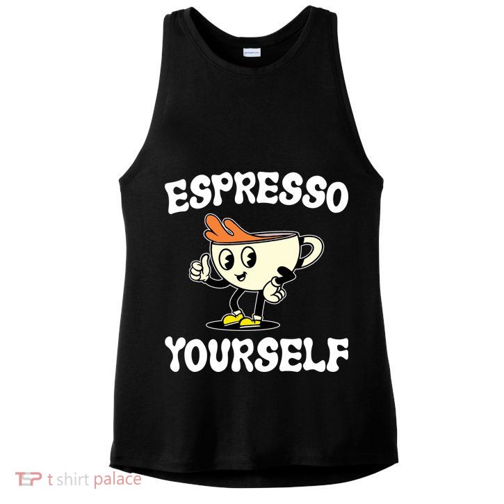 Espresso Yourself Funny Coffee Lover Ladies PosiCharge Tri-Blend Wicking Tank