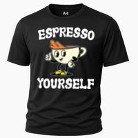 Espresso Yourself Funny Coffee Lover Cooling Performance Crew T-Shirt