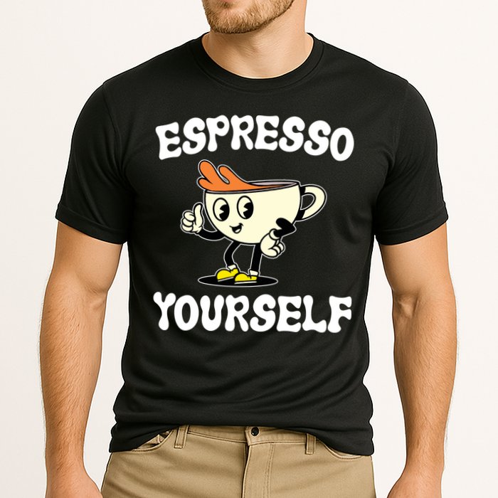 Espresso Yourself Funny Coffee Lover Cooling Performance Crew T-Shirt
