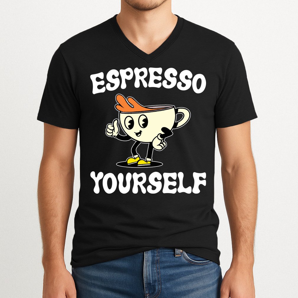 Espresso Yourself Funny Coffee Lover V-Neck T-Shirt