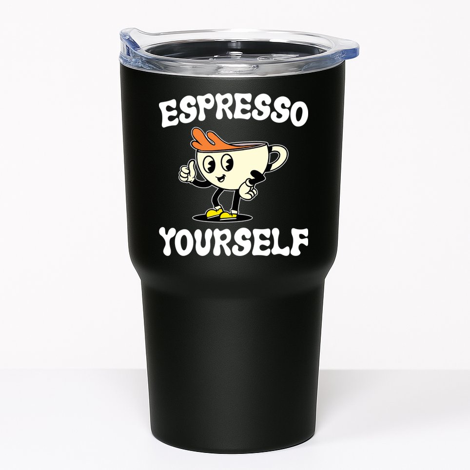 Espresso Yourself Funny Coffee Lover Tumbler