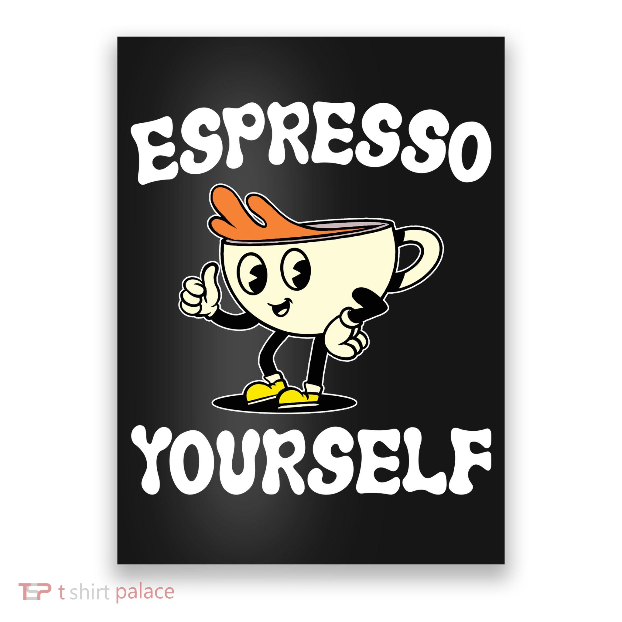 Espresso Yourself Funny Coffee Lover Poster