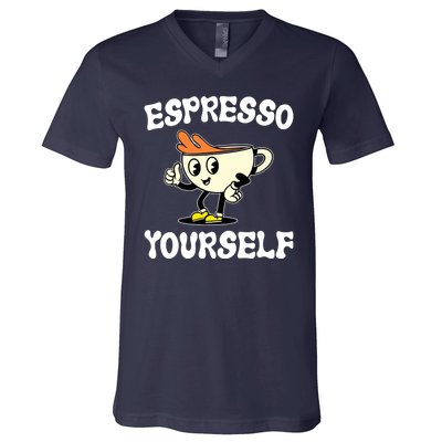 Espresso Yourself Funny Coffee Lover V-Neck T-Shirt