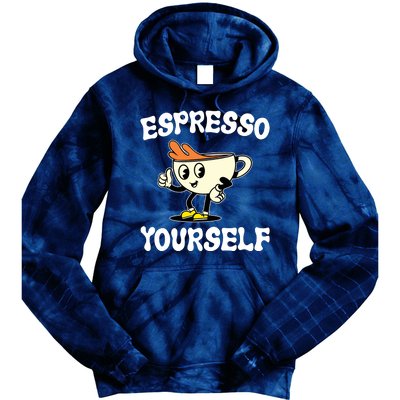 Espresso Yourself Funny Coffee Lover Tie Dye Hoodie