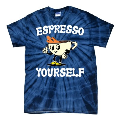 Espresso Yourself Funny Coffee Lover Tie-Dye T-Shirt