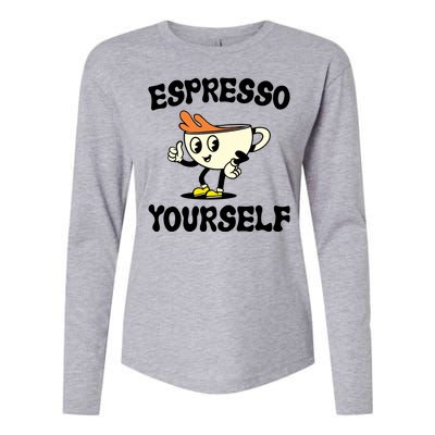 Espresso Yourself Funny Coffee Lover Womens Cotton Relaxed Long Sleeve T-Shirt