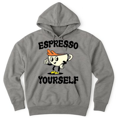 Espresso Yourself Funny Coffee Lover Hoodie