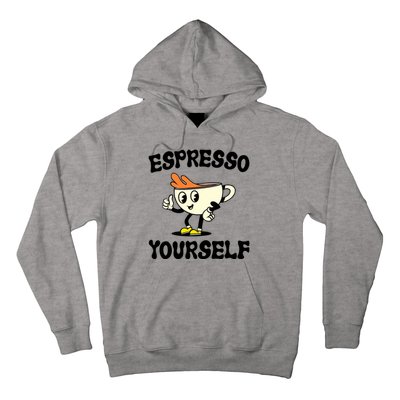 Espresso Yourself Funny Coffee Lover Hoodie