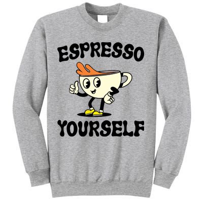 Espresso Yourself Funny Coffee Lover Sweatshirt