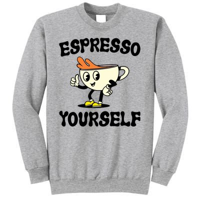 Espresso Yourself Funny Coffee Lover Sweatshirt