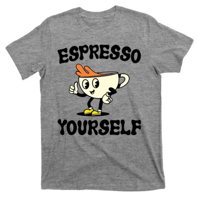 Espresso Yourself Funny Coffee Lover T-Shirt