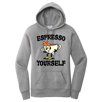 Espresso Yourself Funny Coffee Lover Women's Pullover Hoodie