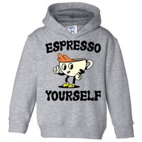 Espresso Yourself Funny Coffee Lover Toddler Hoodie