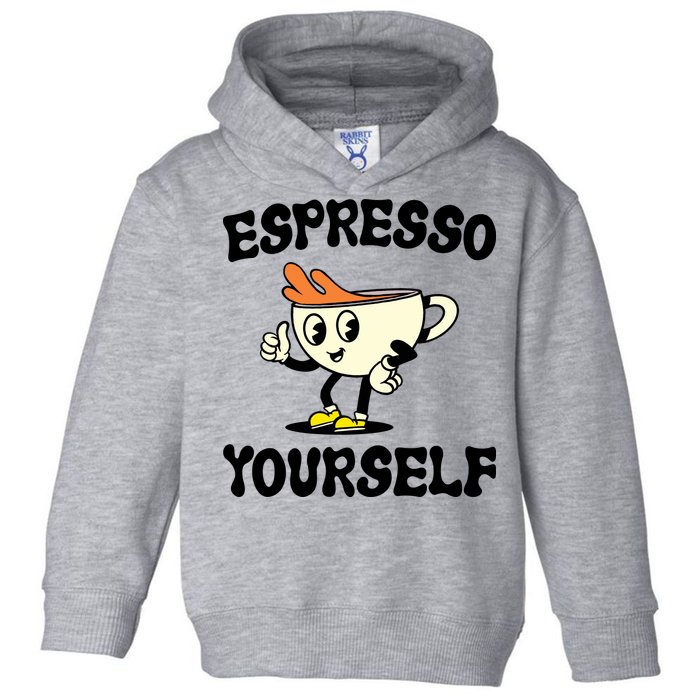 Espresso Yourself Funny Coffee Lover Toddler Hoodie