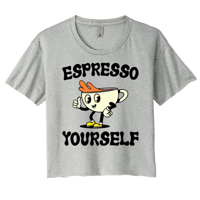 Espresso Yourself Funny Coffee Lover Women's Crop Top Tee