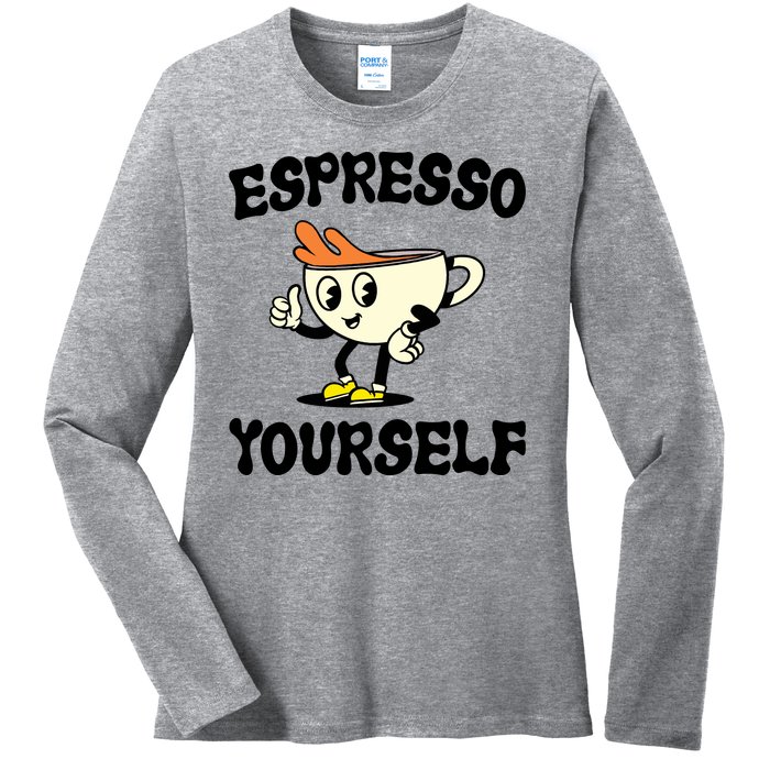 Espresso Yourself Funny Coffee Lover Ladies Long Sleeve Shirt