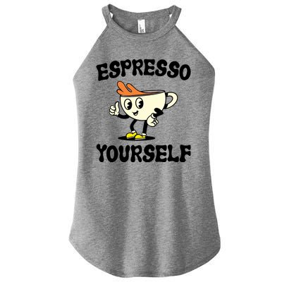 Espresso Yourself Funny Coffee Lover Women's Perfect Tri Rocker Tank