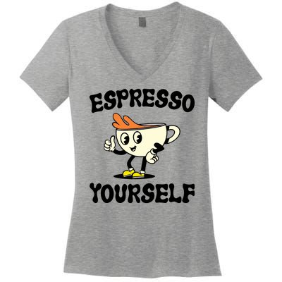 Espresso Yourself Funny Coffee Lover Women's V-Neck T-Shirt