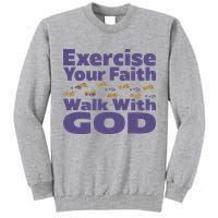 Exercise Your Faith Walk With God Christian Tall Sweatshirt