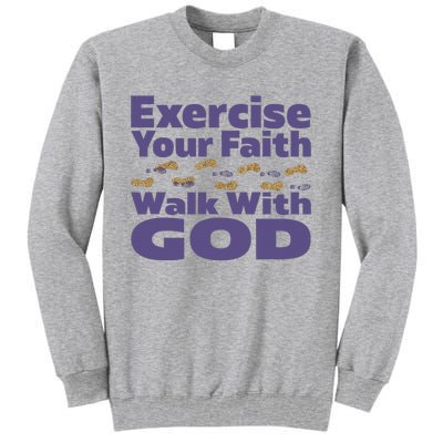 Exercise Your Faith Walk With God Christian Tall Sweatshirt