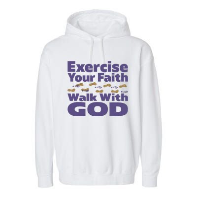 Exercise Your Faith Walk With God Christian Garment-Dyed Fleece Hoodie