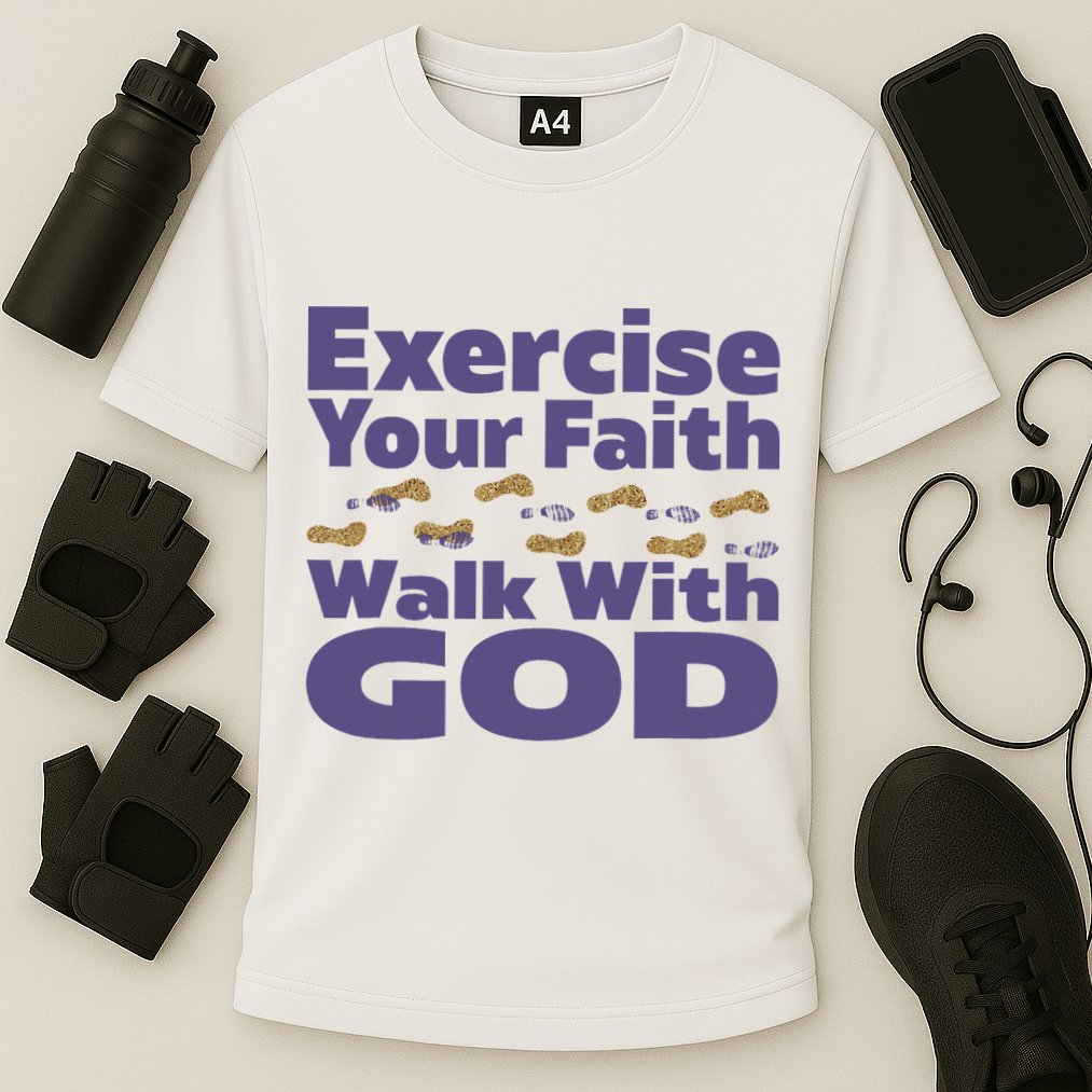 Exercise Your Faith Walk With God Christian Performance Shirt